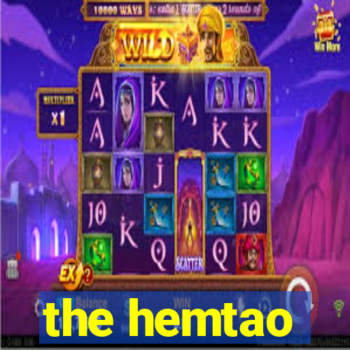 the hemtao